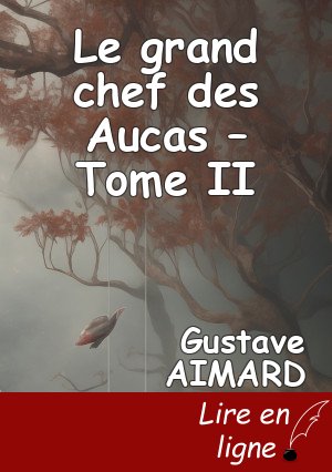 Le grand chef des Aucas – Tome II