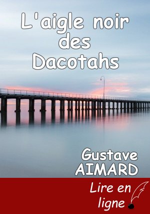 L'aigle noir des Dacotahs