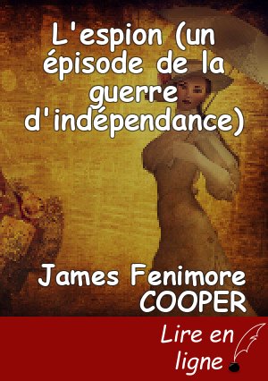L'espion (un épisode de la guerre d'indépendance)