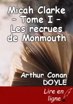 Micah Clarke – Tome I – Les recrues de Monmouth