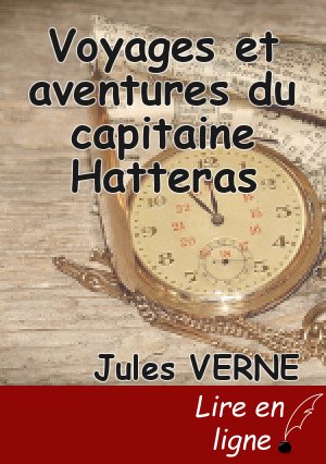 Voyages et aventures du capitaine Hatteras