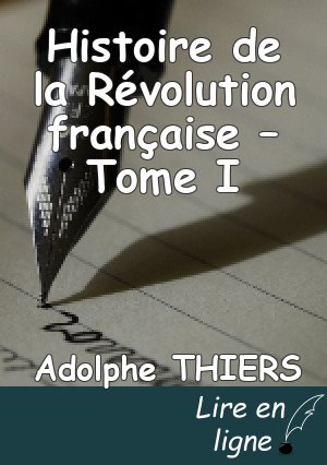 Histoire de la Révolution française – Tome I