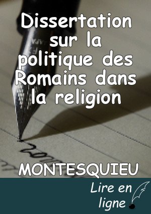 Dissertation sur la politique des Romains dans la religion