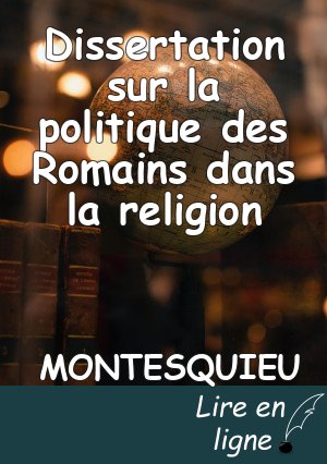 Dissertation sur la politique des Romains dans la religion