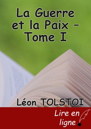 La Guerre et la Paix – Tome I