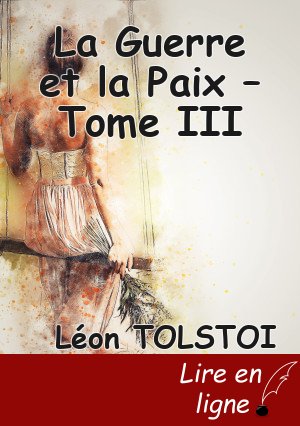 La Guerre et la Paix – Tome III