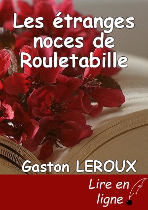 Les étranges noces de Rouletabille