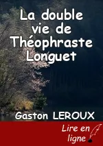 La double vie de Théophraste Longuet