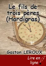Le fils de trois pères (Hardigras)