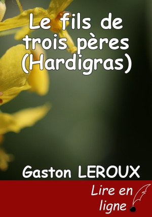 Le fils de trois pères (Hardigras)