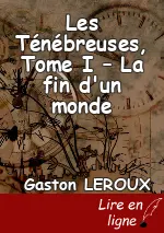 Les Ténébreuses, Tome I – La fin d'un monde