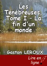 Les Ténébreuses, Tome I – La fin d'un monde