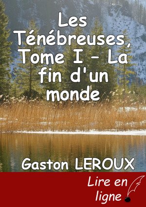 Les Ténébreuses, Tome I – La fin d'un monde