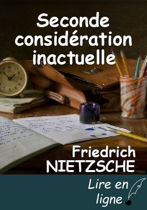Seconde considération inactuelle