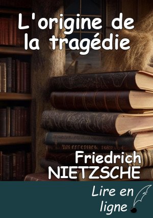 L'origine de la tragédie